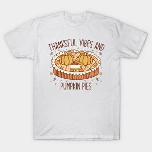 thankful vibes and pumpkin spice T-Shirt